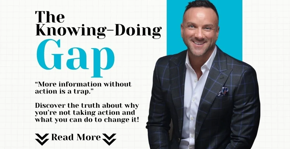 The Knowing Doing Gap - the REAL reason you are stuck